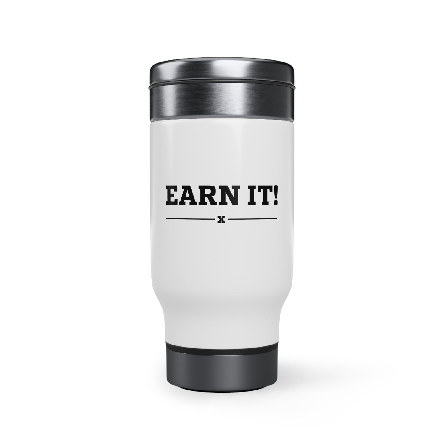Earn It Travel Mug 14oz