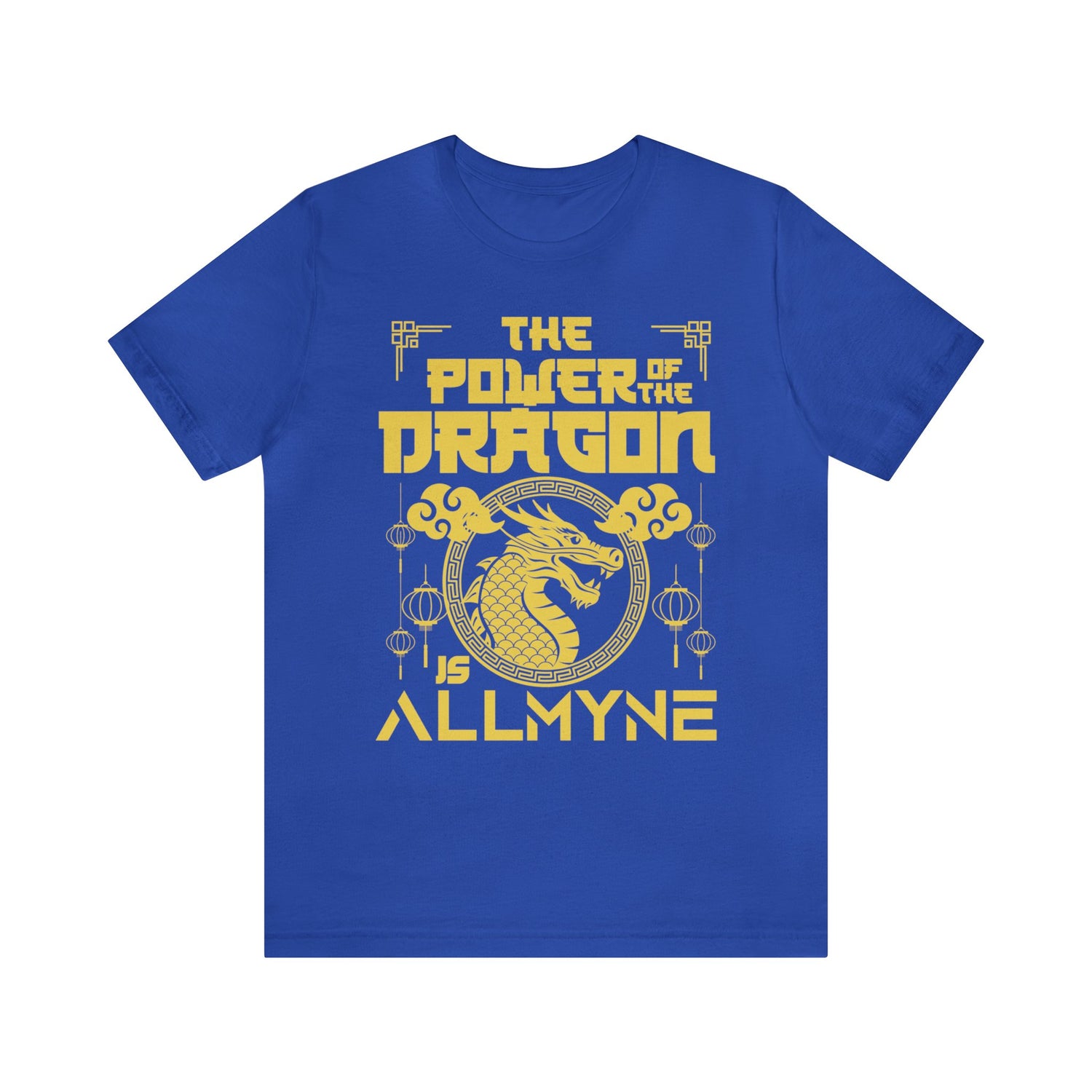 The Power of the Dragon is ALLMYNE® Tee