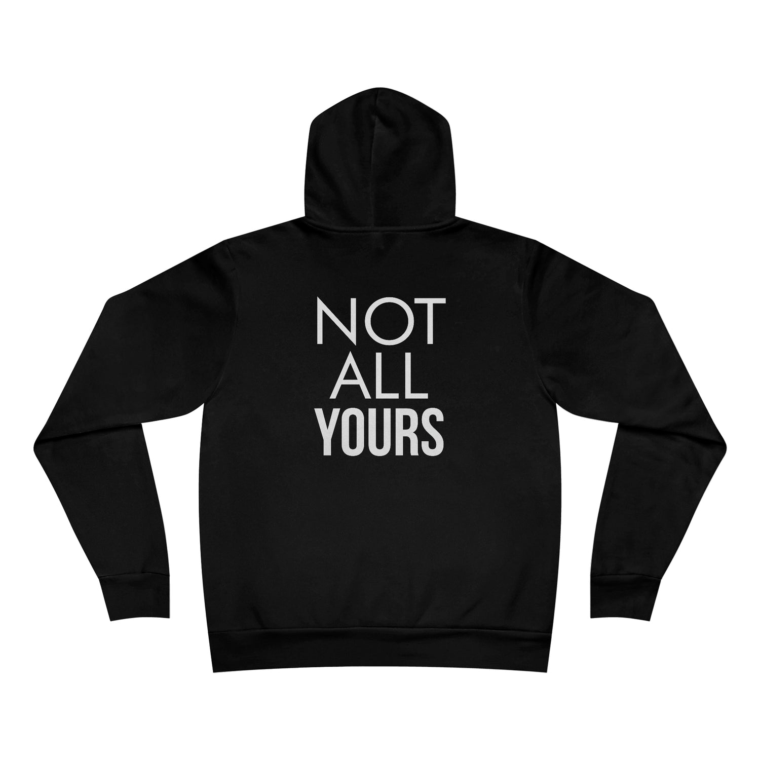 ALLMYNE® Not All Yours Hoodie