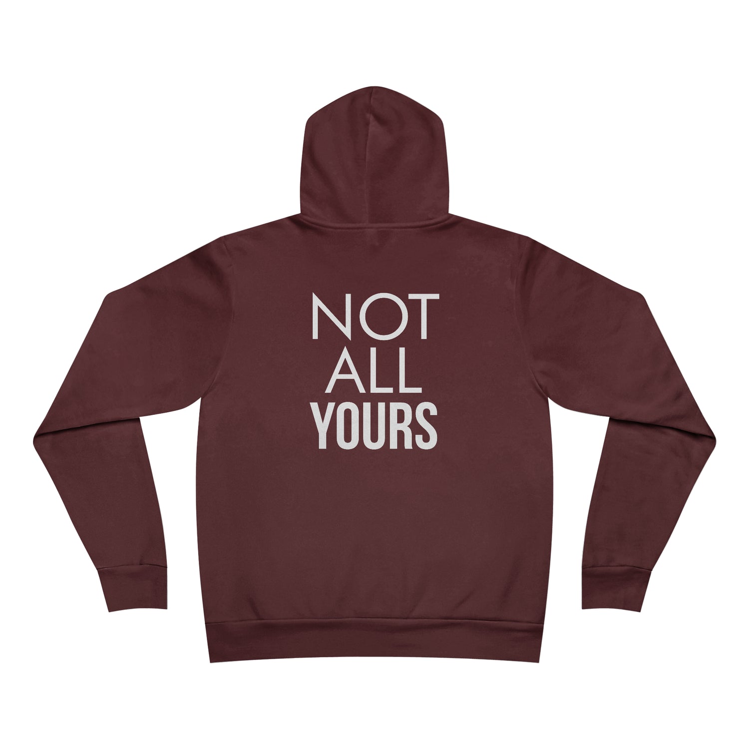 ALLMYNE® Not All Yours Hoodie