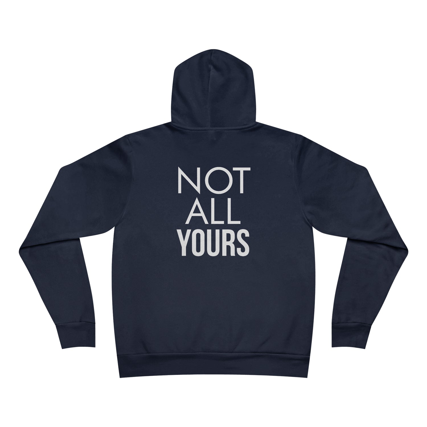 ALLMYNE® Not All Yours Hoodie