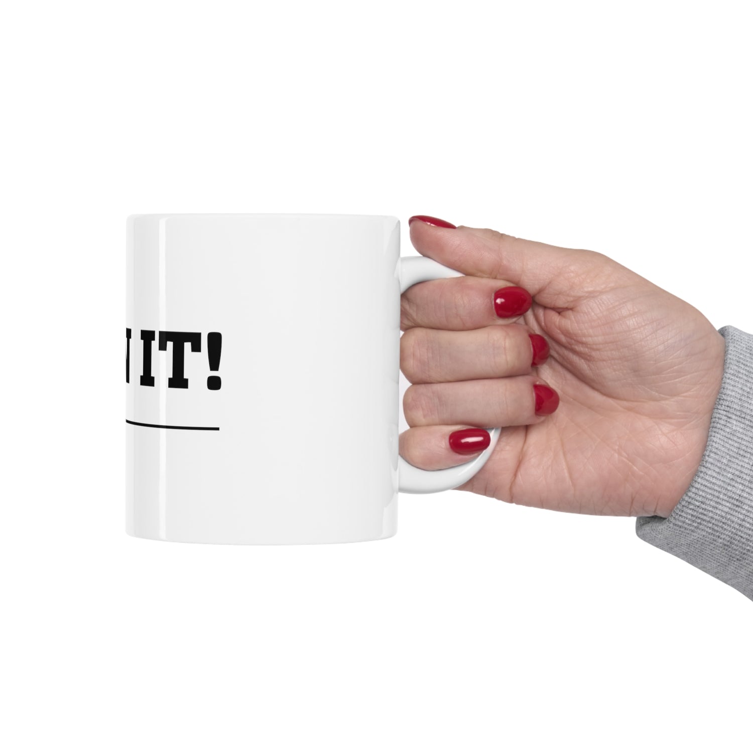 Earn It Coffee Mug 11oz