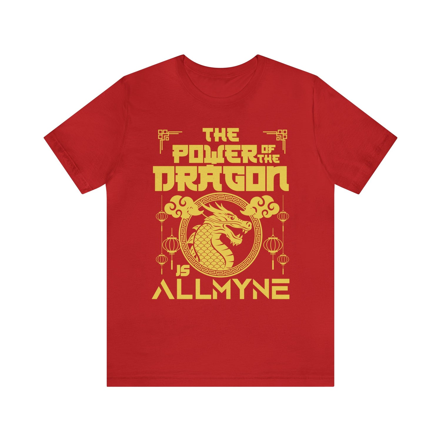 The Power of the Dragon is ALLMYNE® Tee