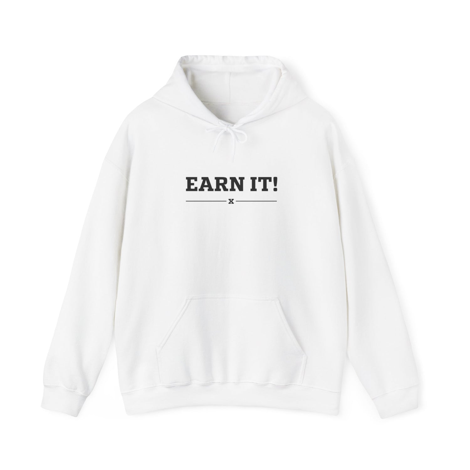 Earn It Hoodie