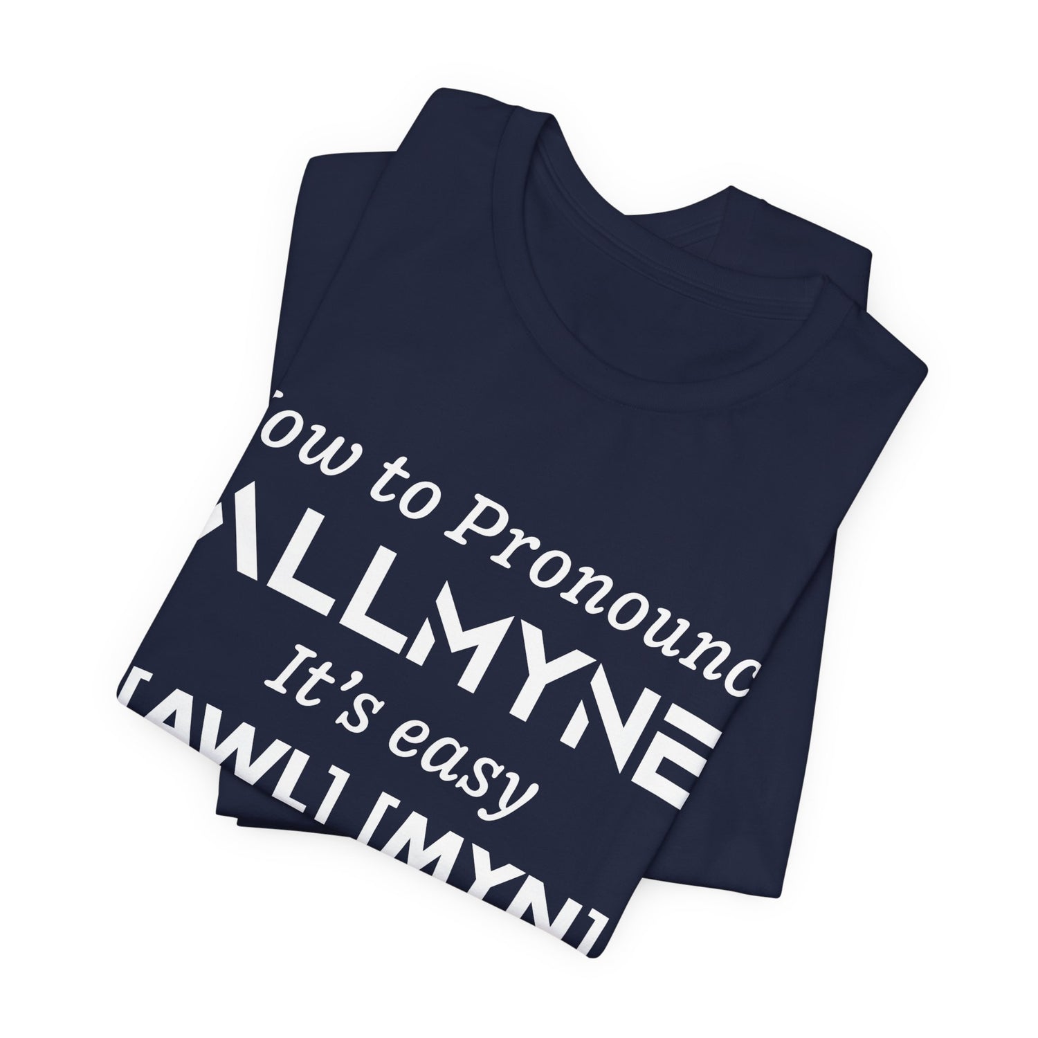 How To Pronounce ALLMYNE® Tee