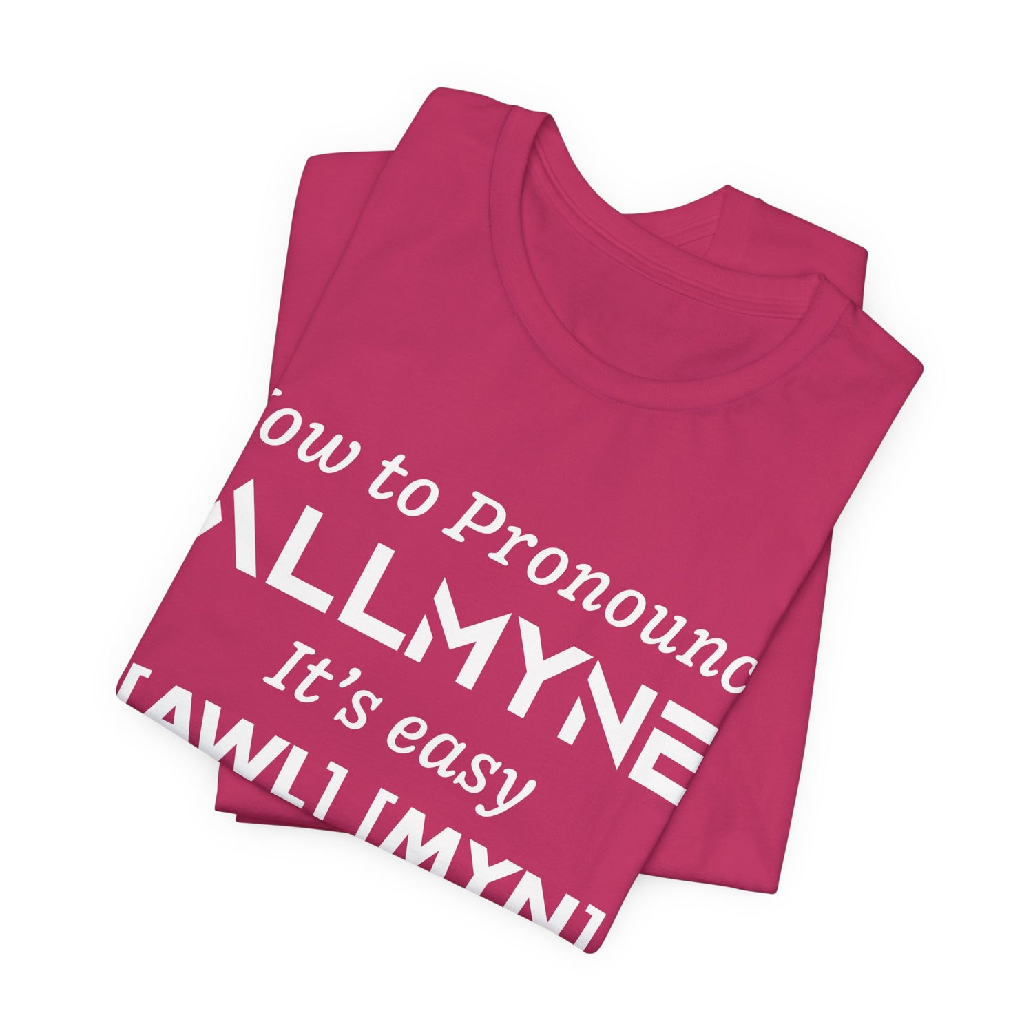How To Pronounce ALLMYNE® Tee