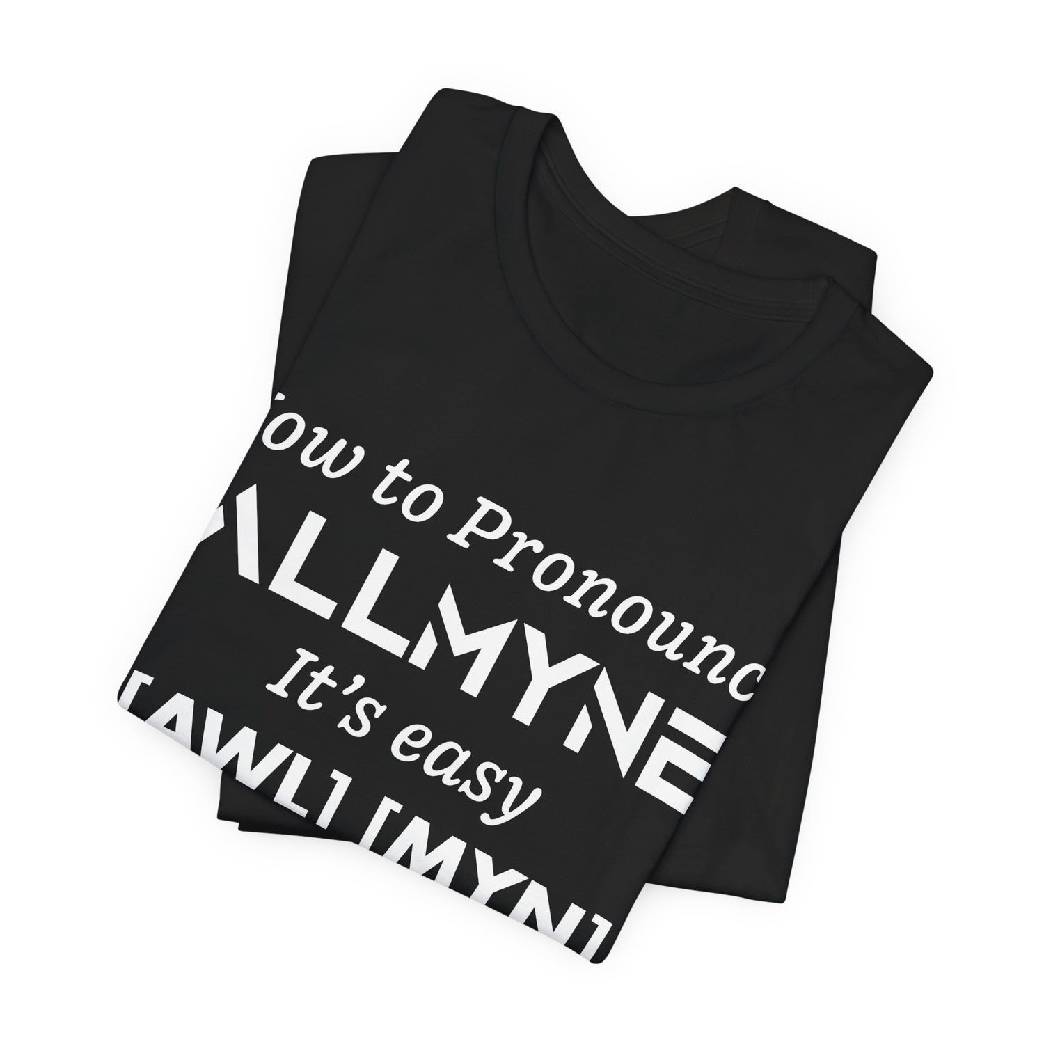 How To Pronounce ALLMYNE® Tee