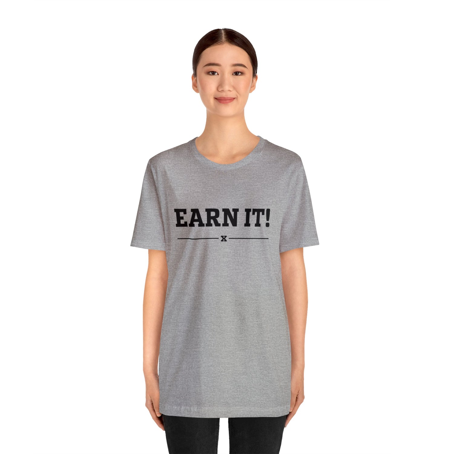 Earn It! Tee