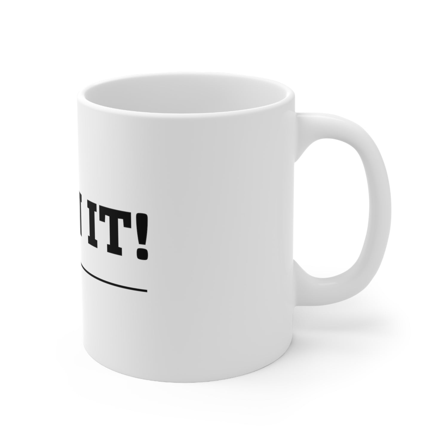 Earn It Coffee Mug 11oz