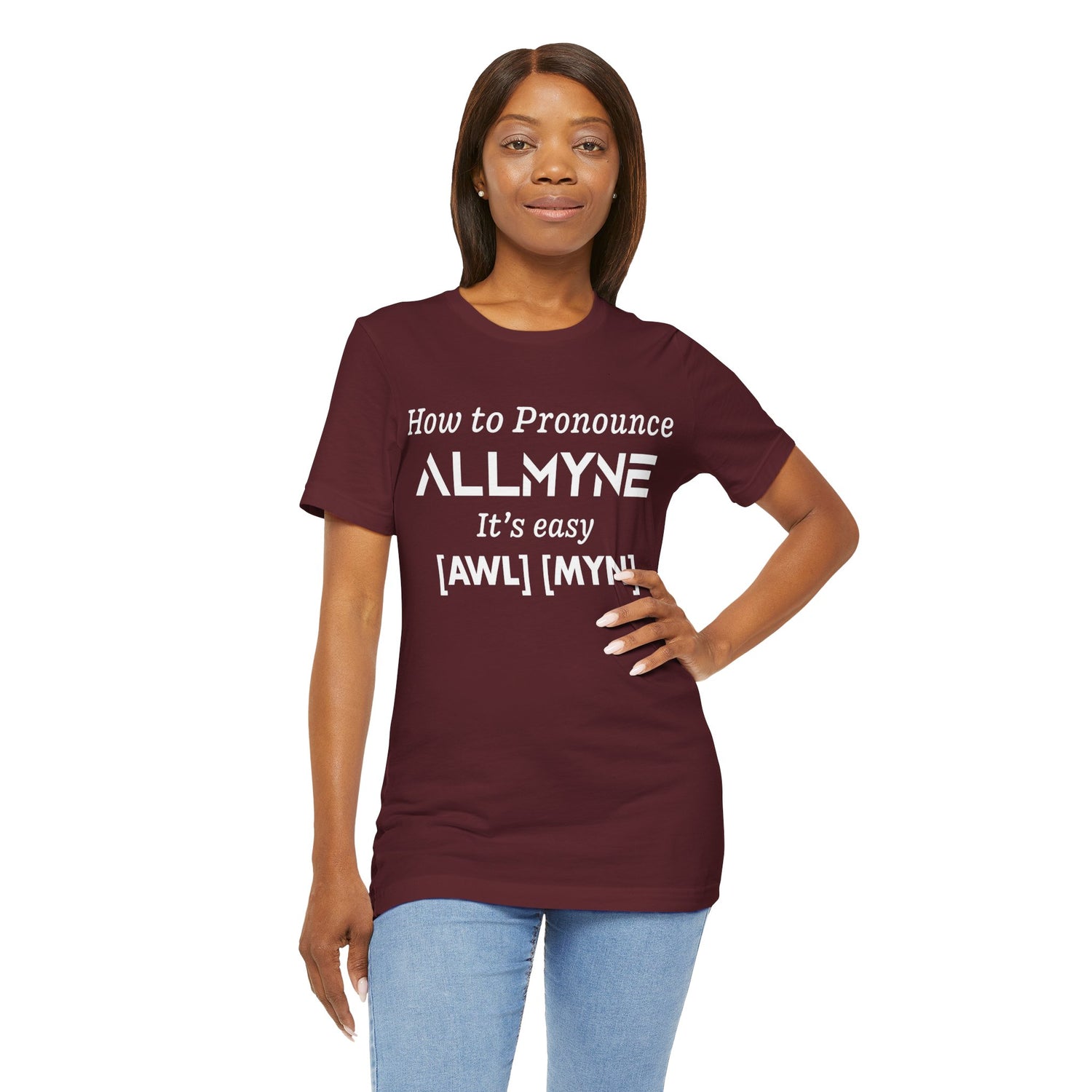 How To Pronounce ALLMYNE® Tee