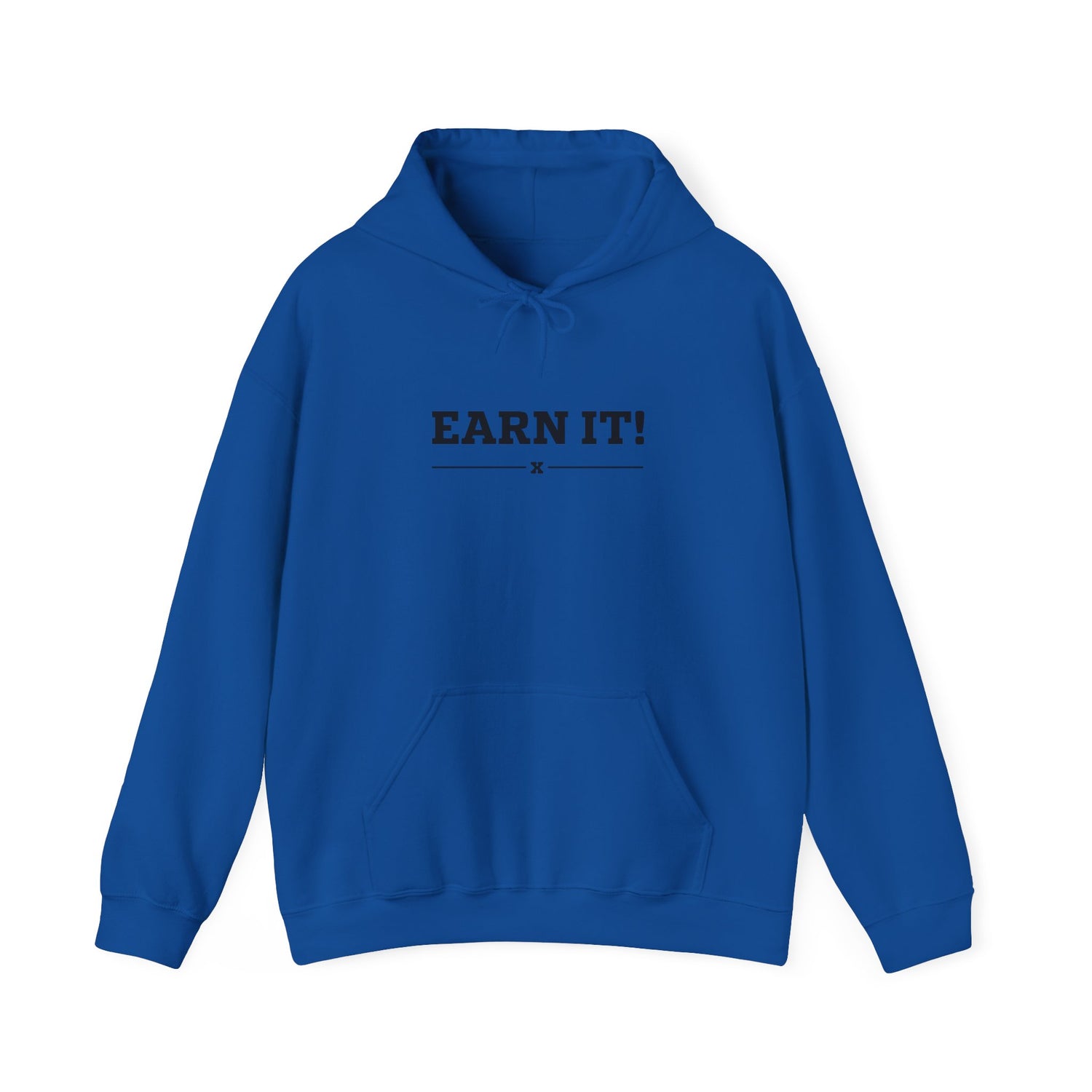 Earn It Hoodie