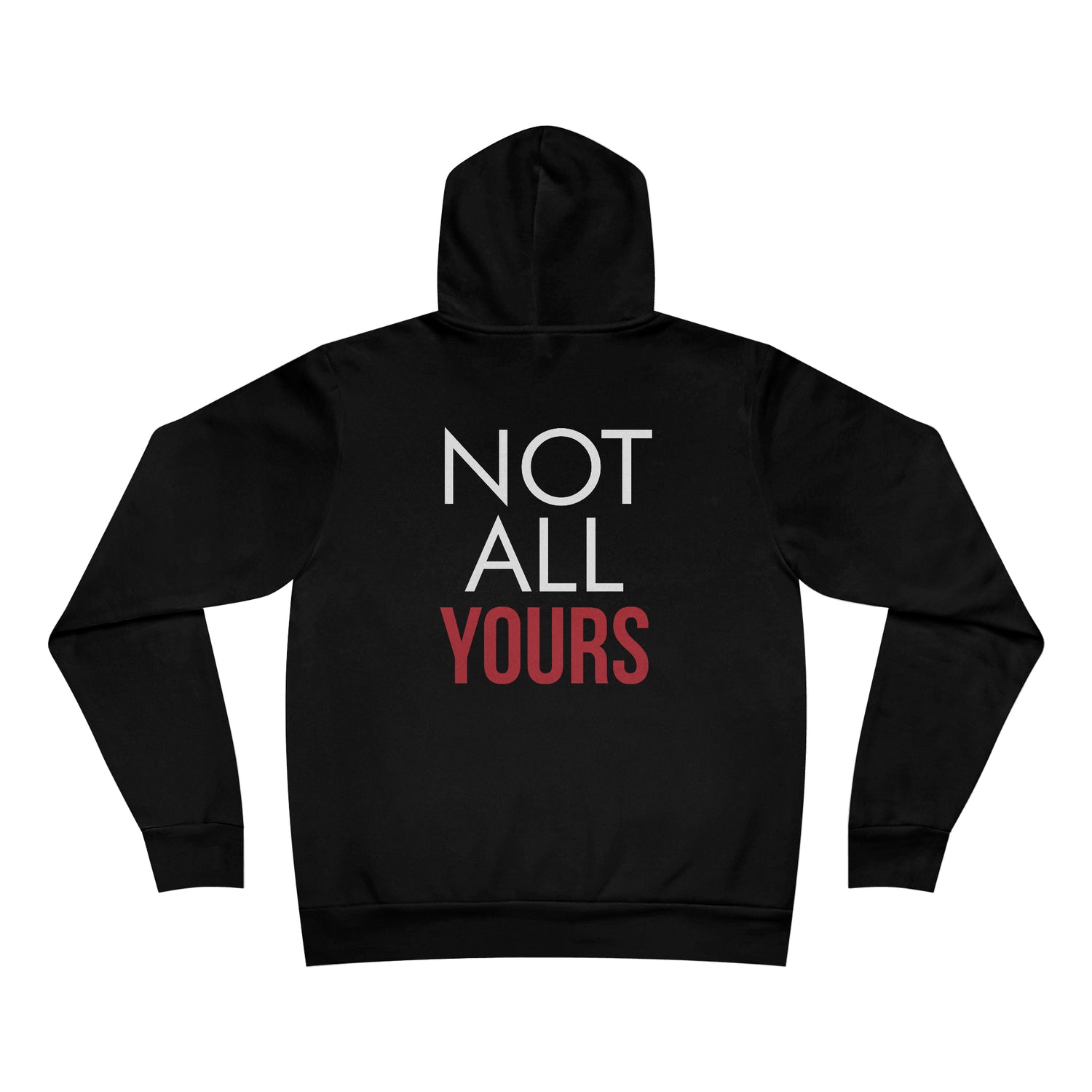 ALLMYNE® Not All Yours Hoodie (White/Red Text)