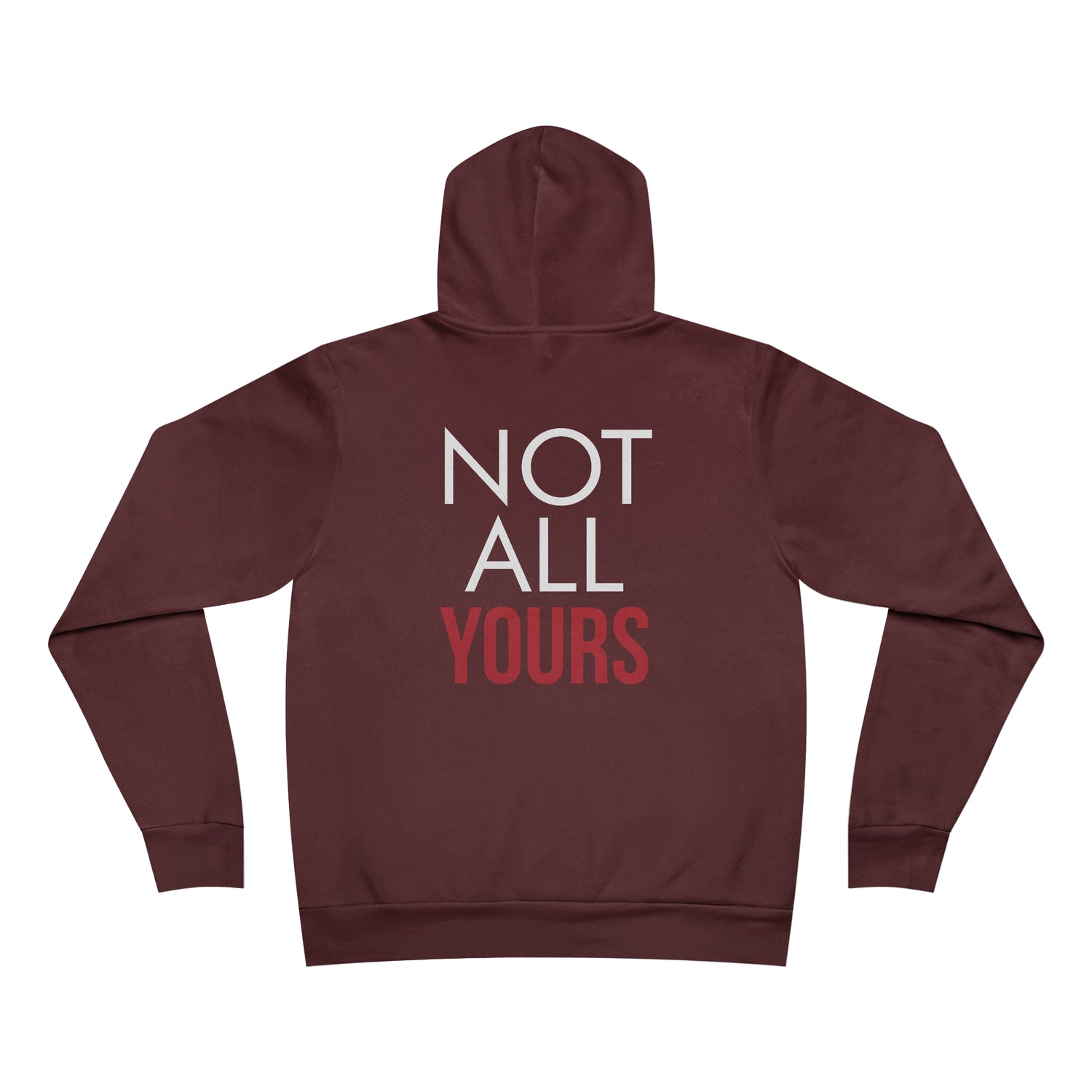 ALLMYNE® Not All Yours Hoodie (White/Red Text)