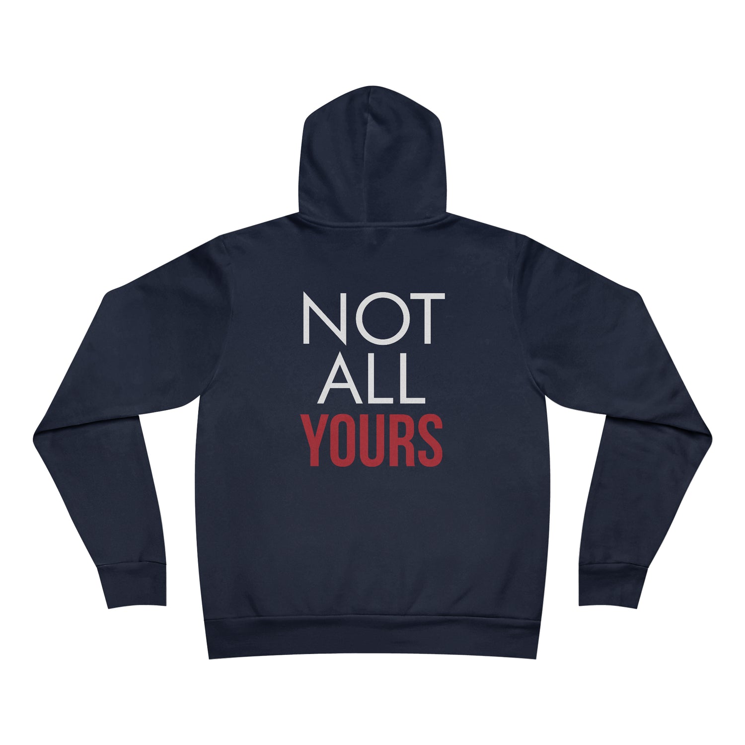 ALLMYNE® Not All Yours Hoodie (White/Red Text)