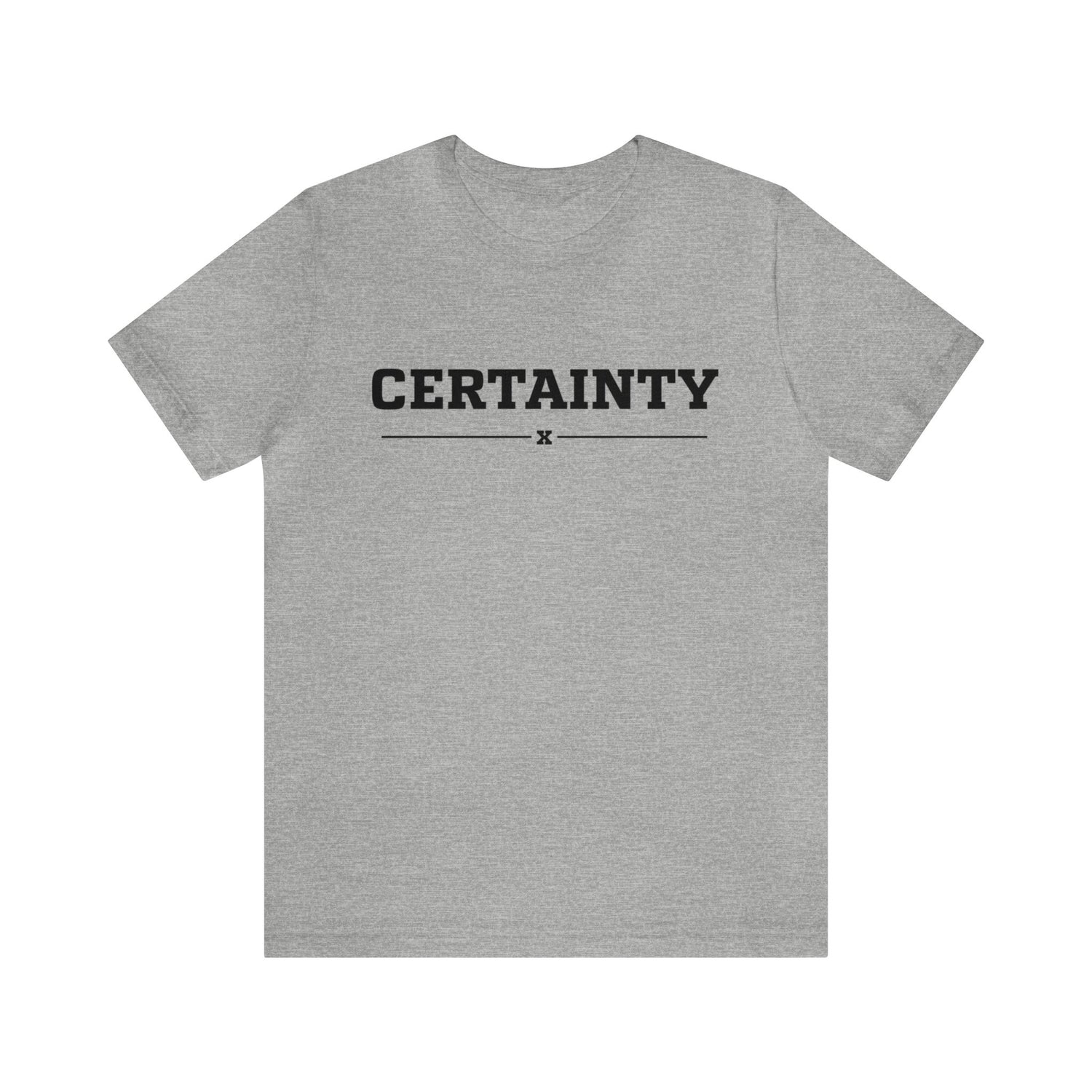 Certainty Tee