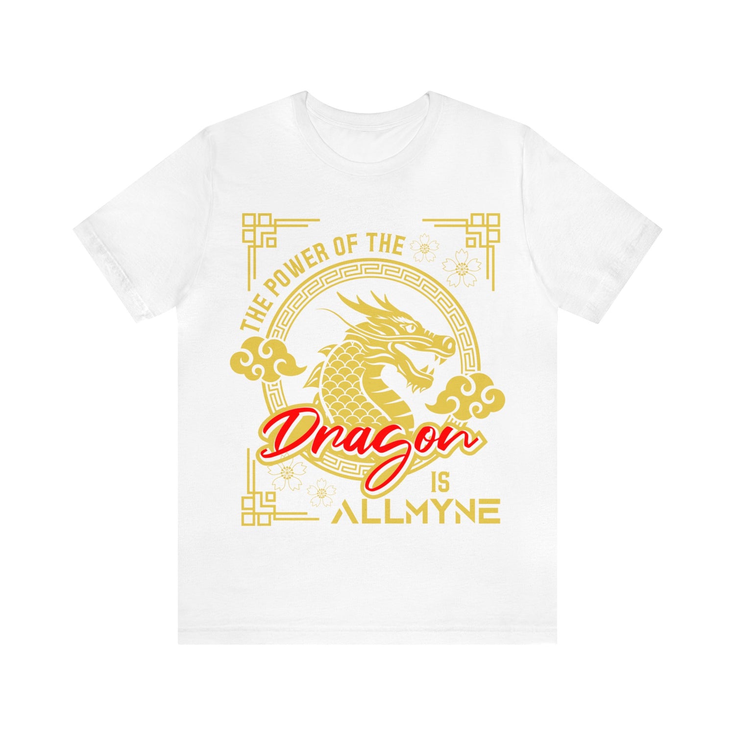 The Power of the Dragon is ALLMYNE® Tee V3