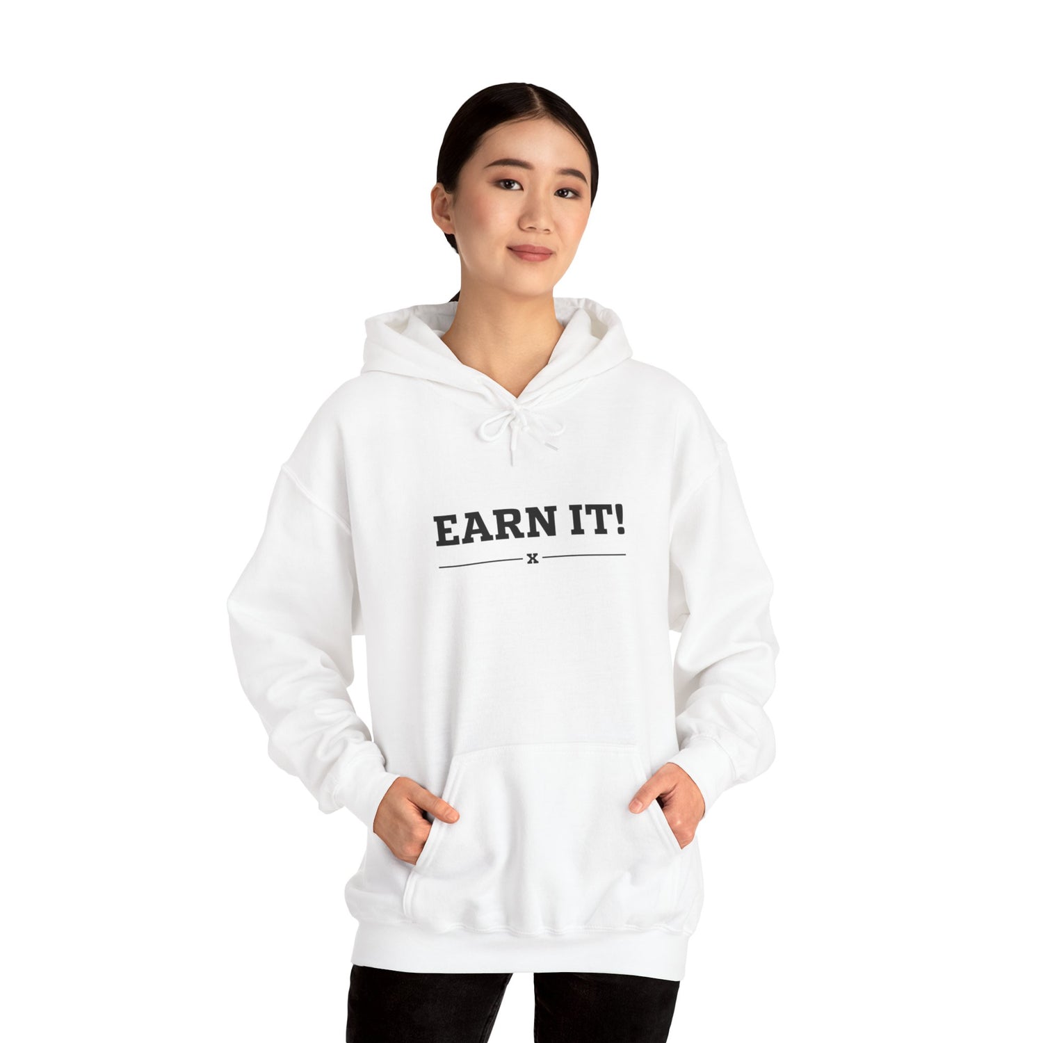 Earn It Hoodie