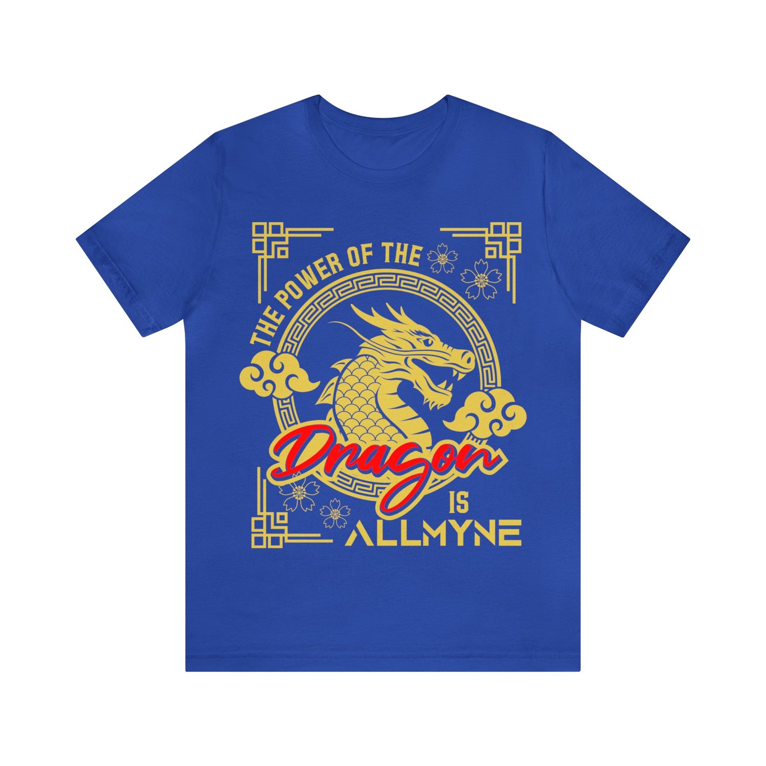 The Power of the Dragon is ALLMYNE® Tee V3