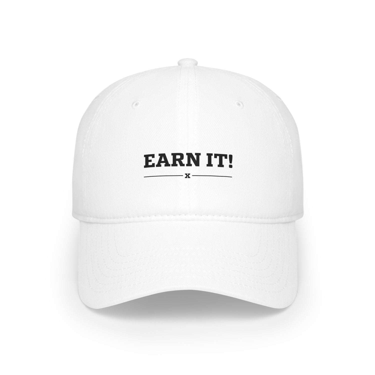 Earn It Baseball Cap