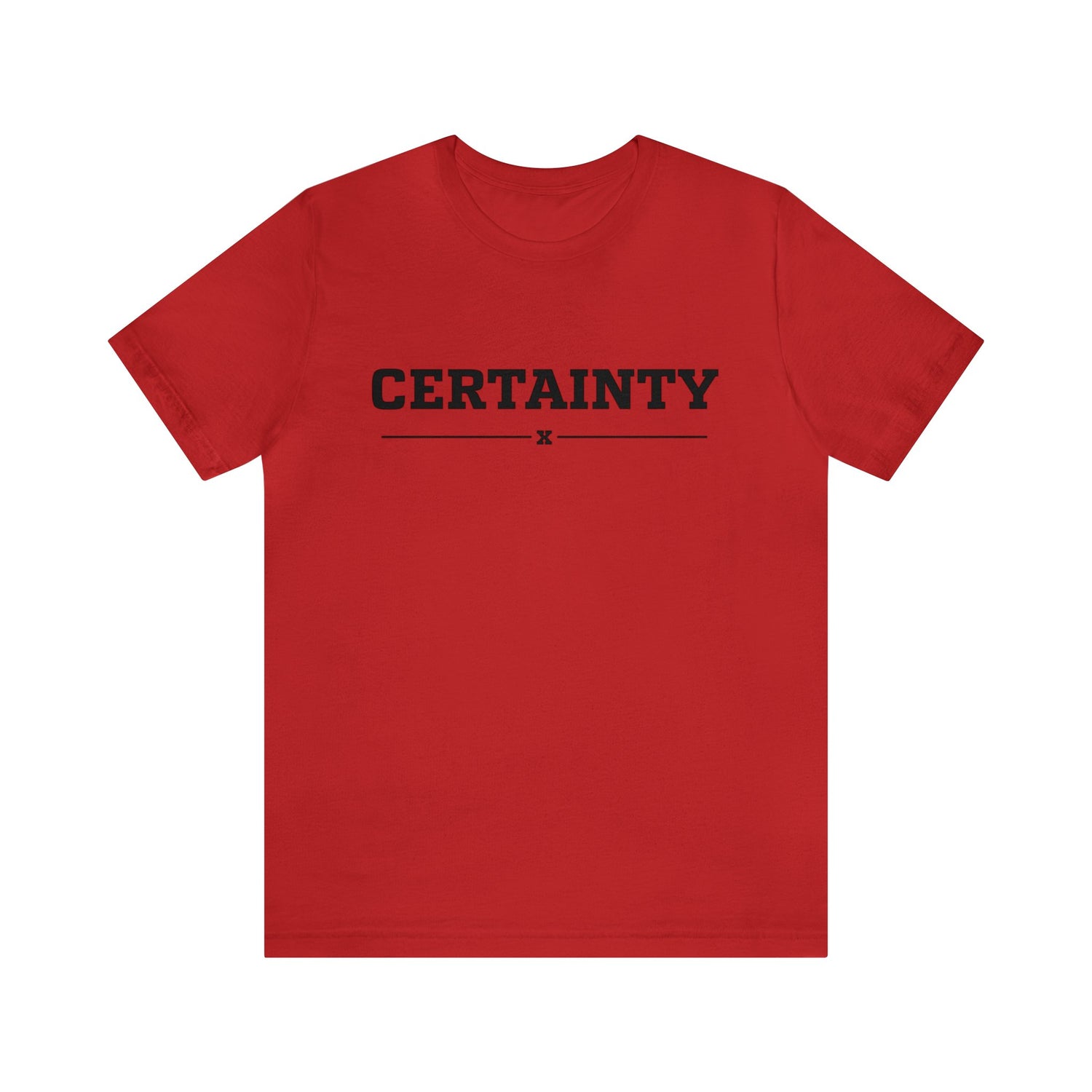 Certainty Tee