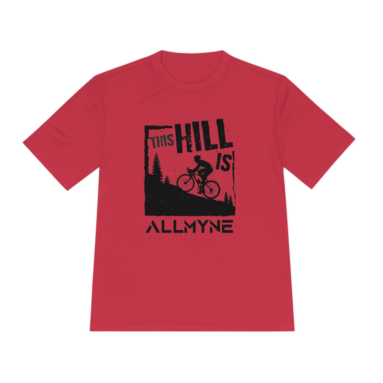 This Hill is ALLMYNE Performance Tee